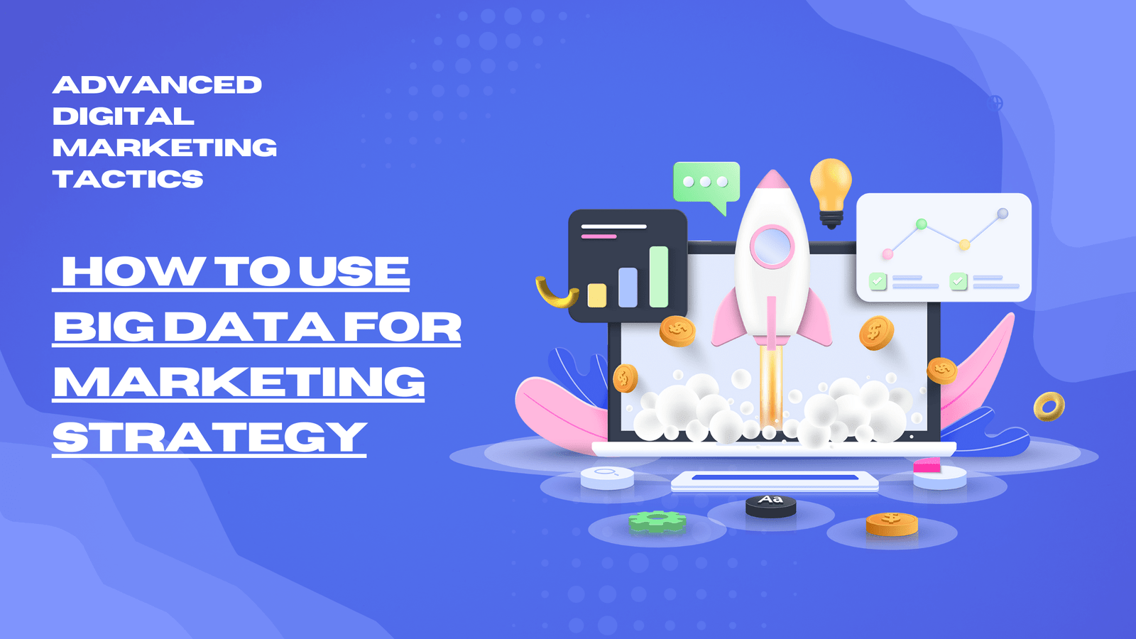 How to Use Big Data for Marketing Strategy