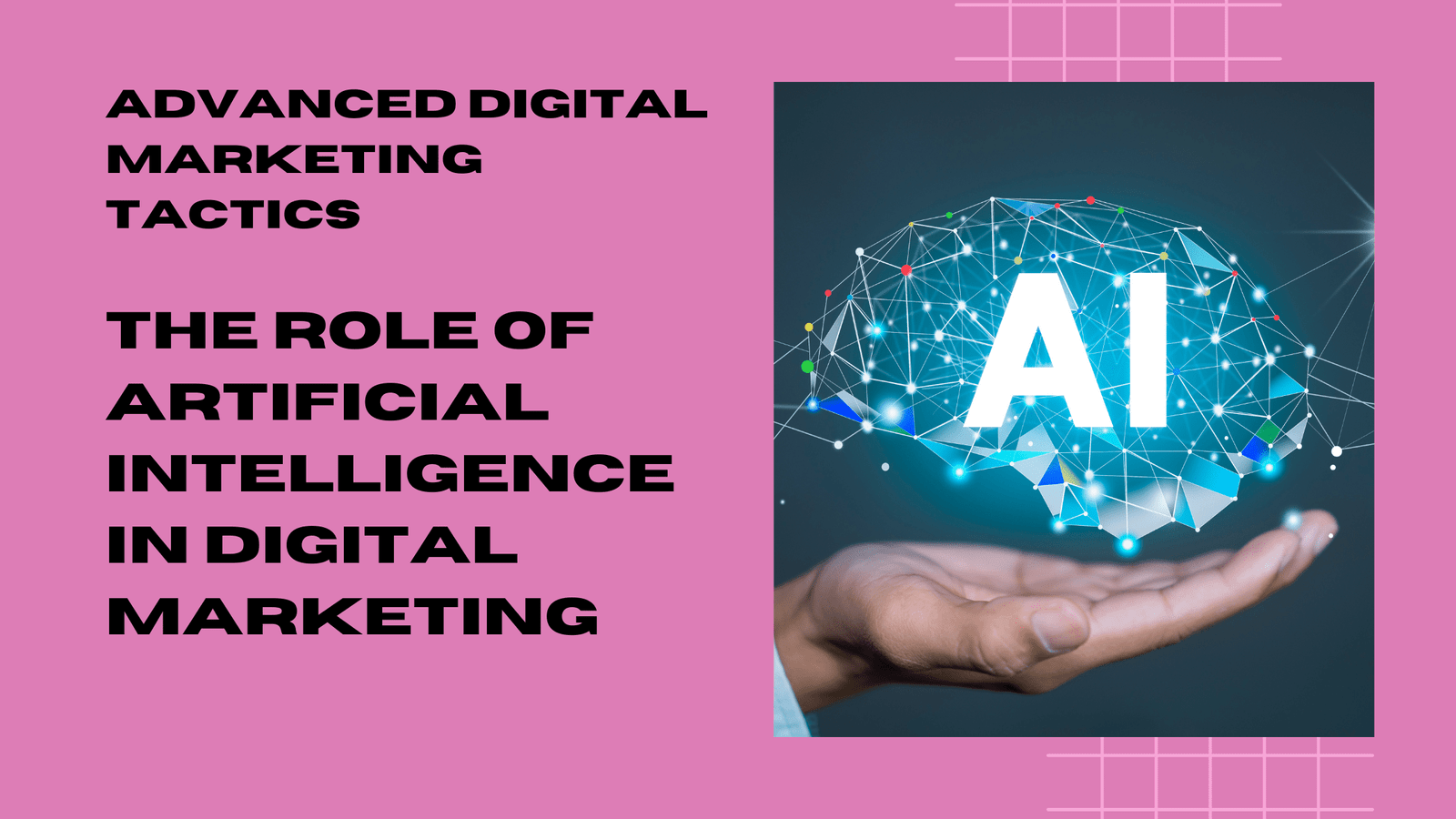 The Role of Artificial Intelligence in Digital Marketing