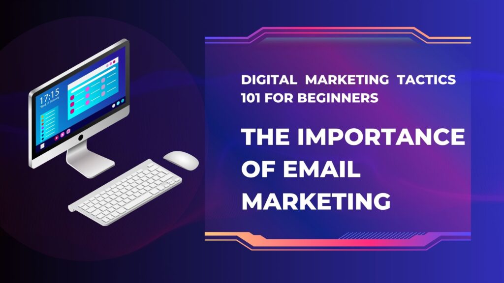 The Importance of Email Marketing