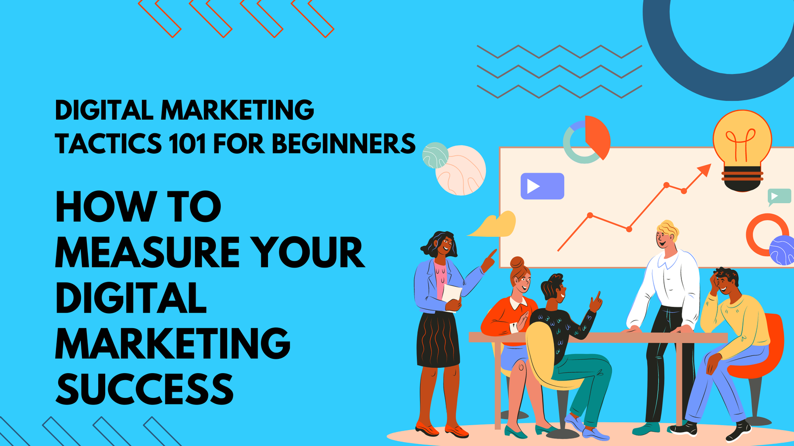 How to Measure Your Digital Marketing Success