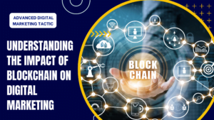 Understanding-the-Impact-of-Blockchain-on-Digital-Marketing