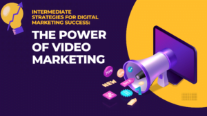 The Power of Video Marketing