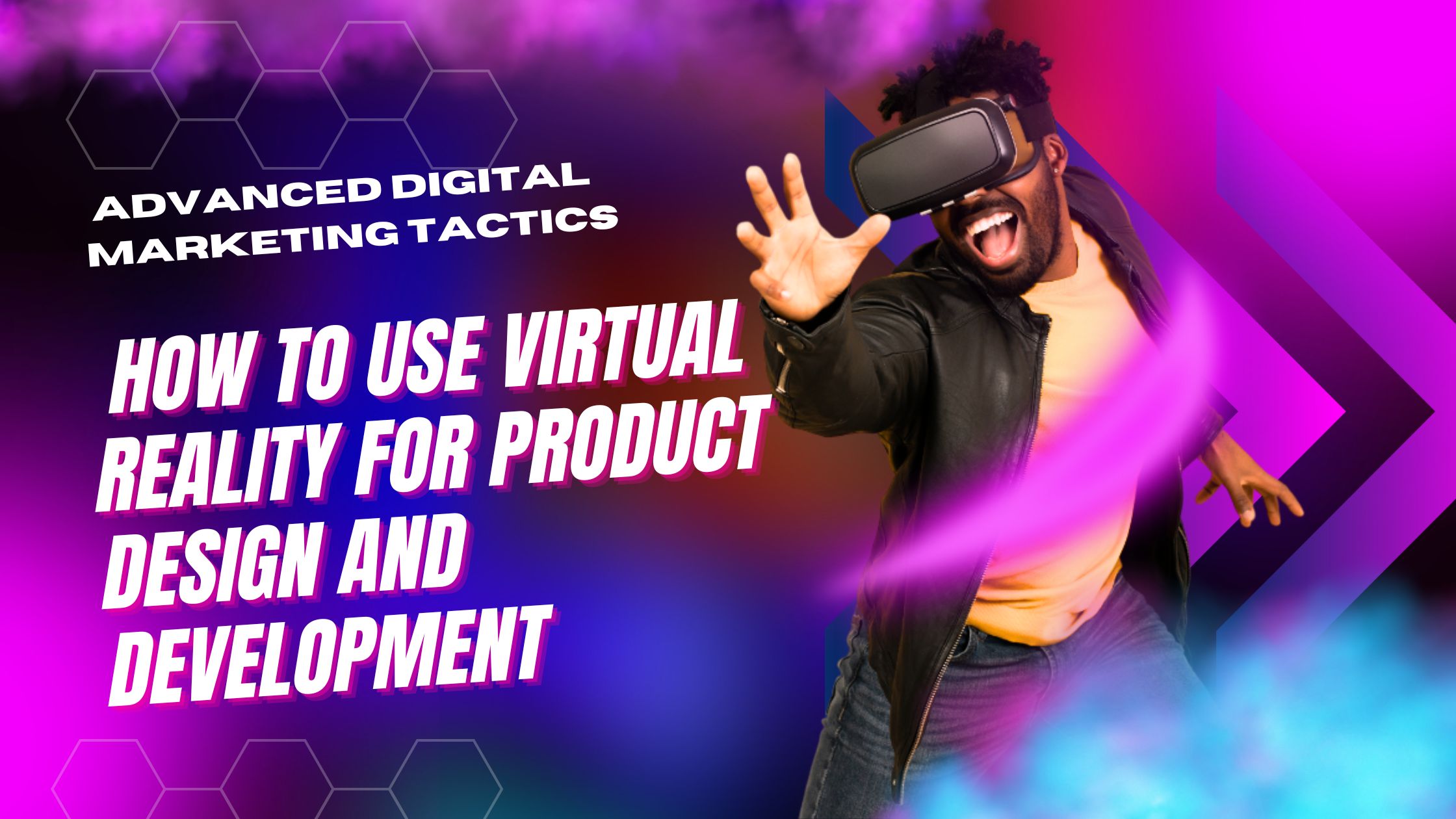 How to Use Virtual Reality for Product Design and Development - Genbe ...