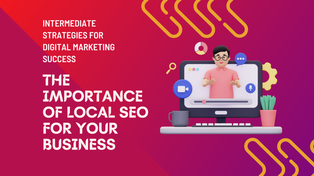 The Importance of Local SEO for Your Business