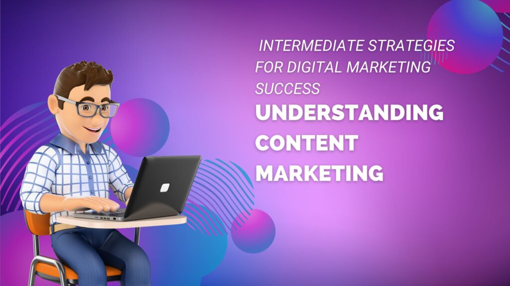 Understanding Content Marketing