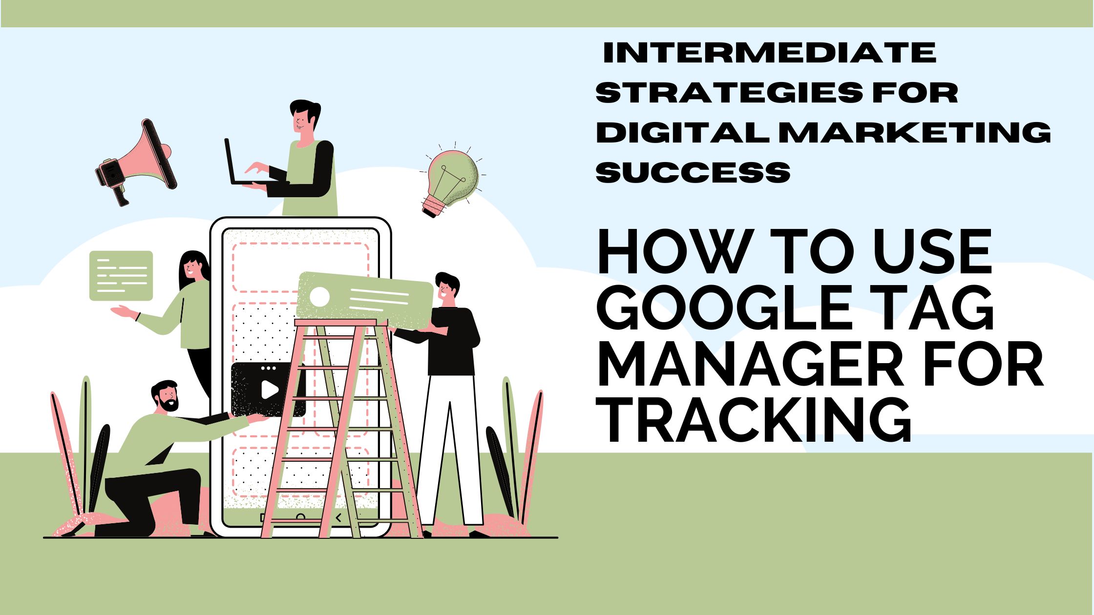 How to Use Google Tag Manager for Tracking