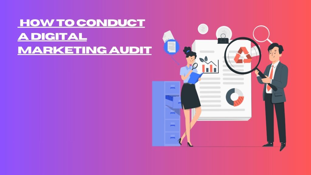 How to Conduct a Digital Marketing Audit