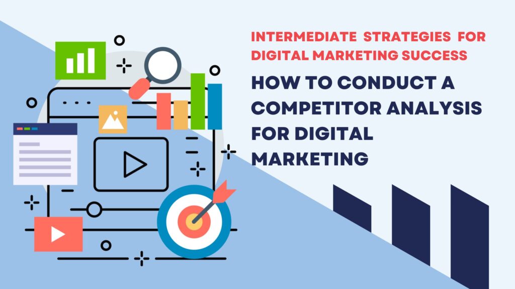 How to Conduct a Competitor Analysis for Digital Marketing