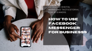 How to Use Facebook Messenger for Business