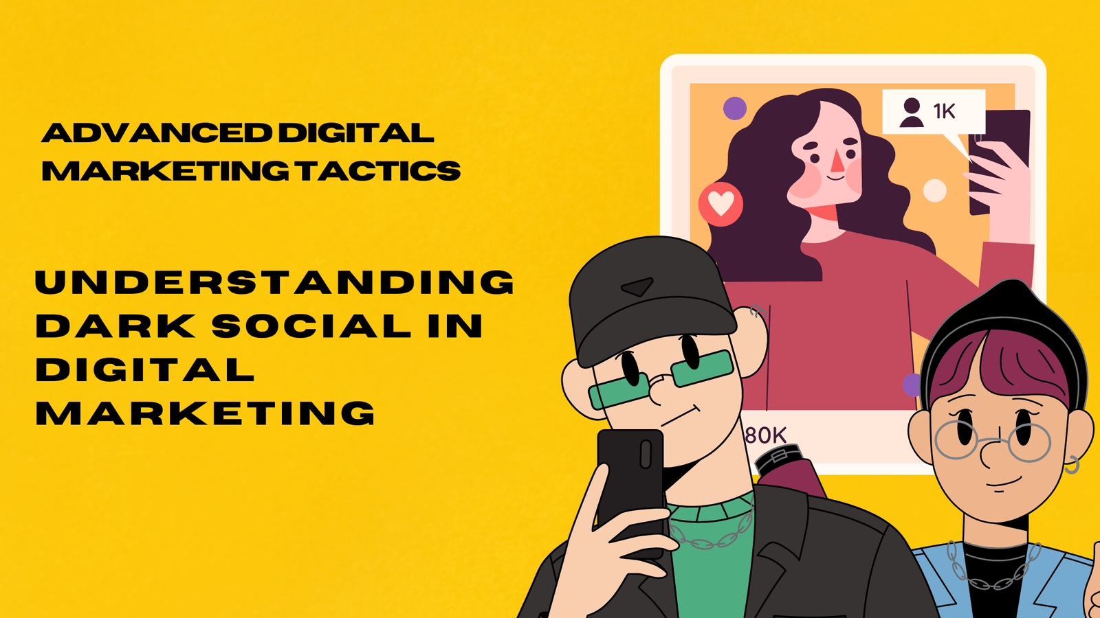 Understanding Dark Social in Digital Marketing