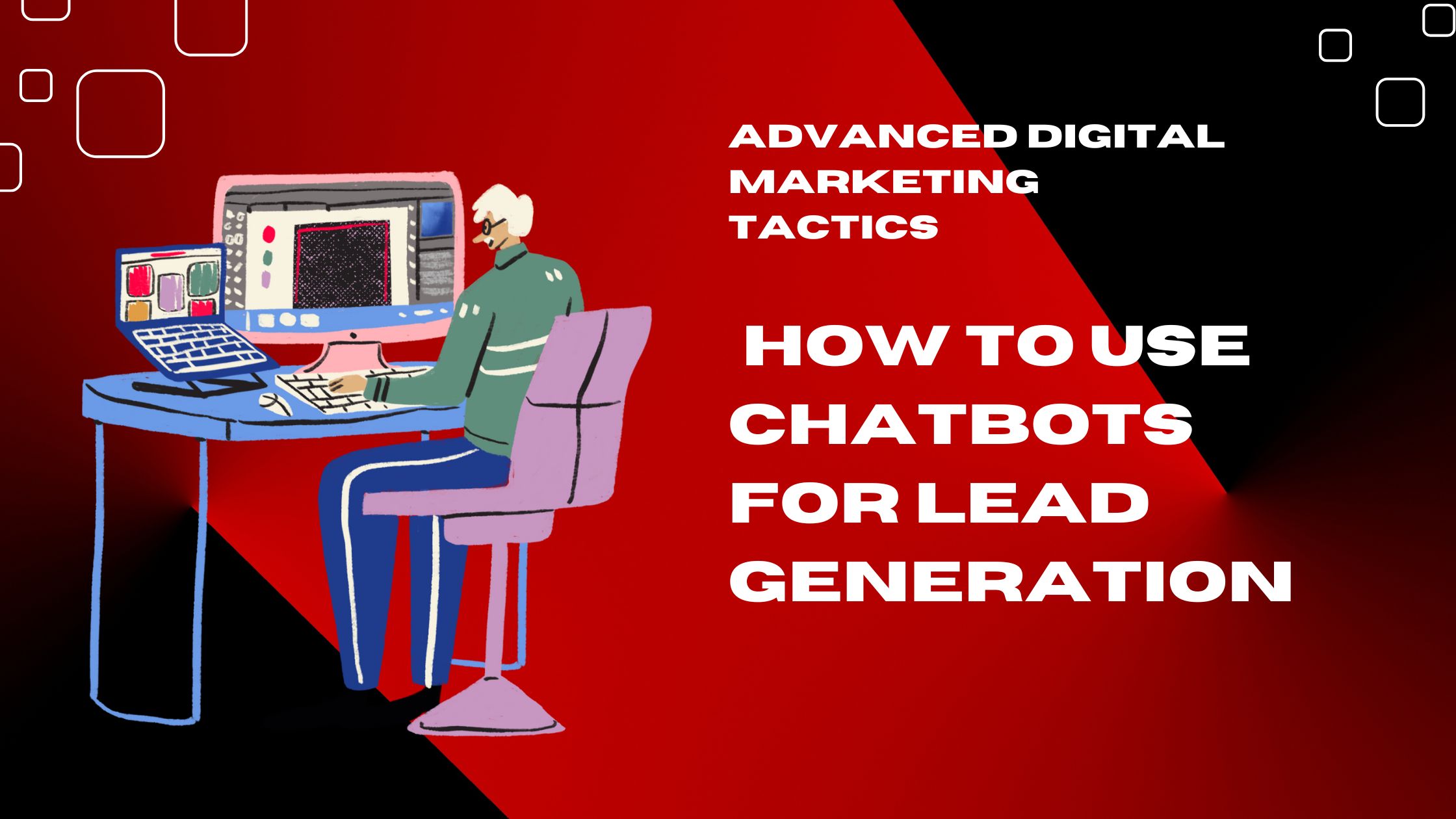 How to Use Chatbots for Lead Generation