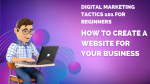How to Create a Website for Your Business