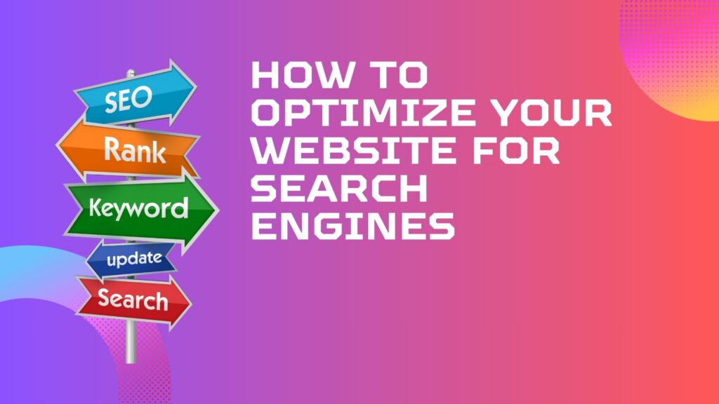 How to Optimize Your Website for Search Engines