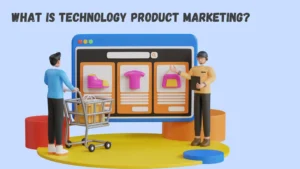 What is technology product marketing?