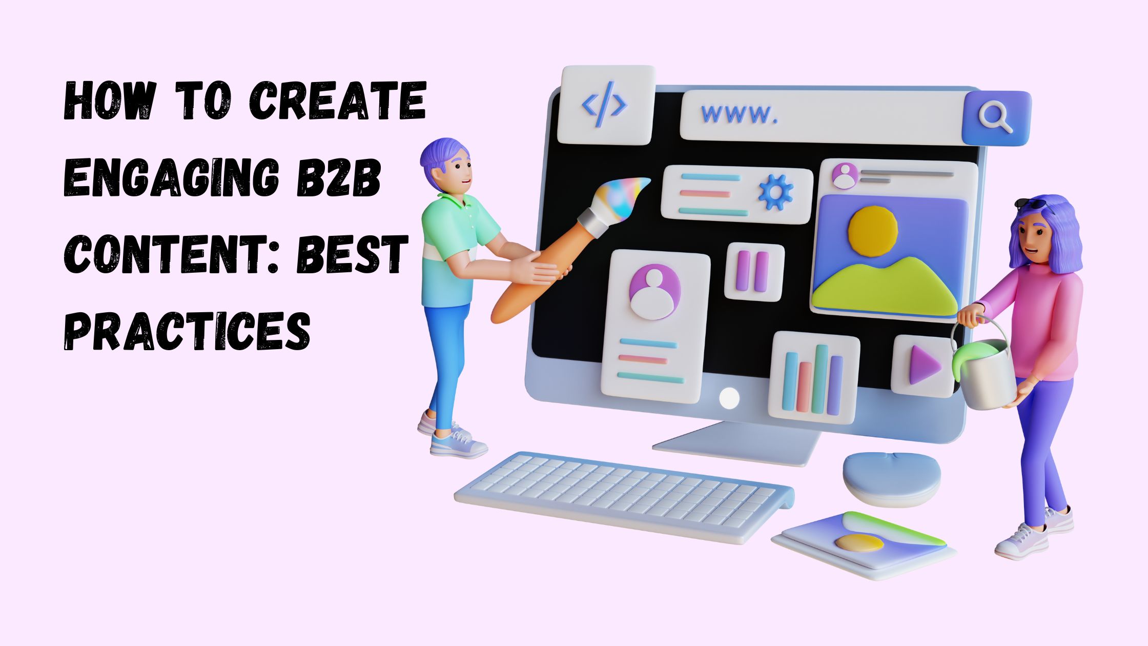 How To Create Engaging B2B Content: Best Practices - Genbe Technologies ...