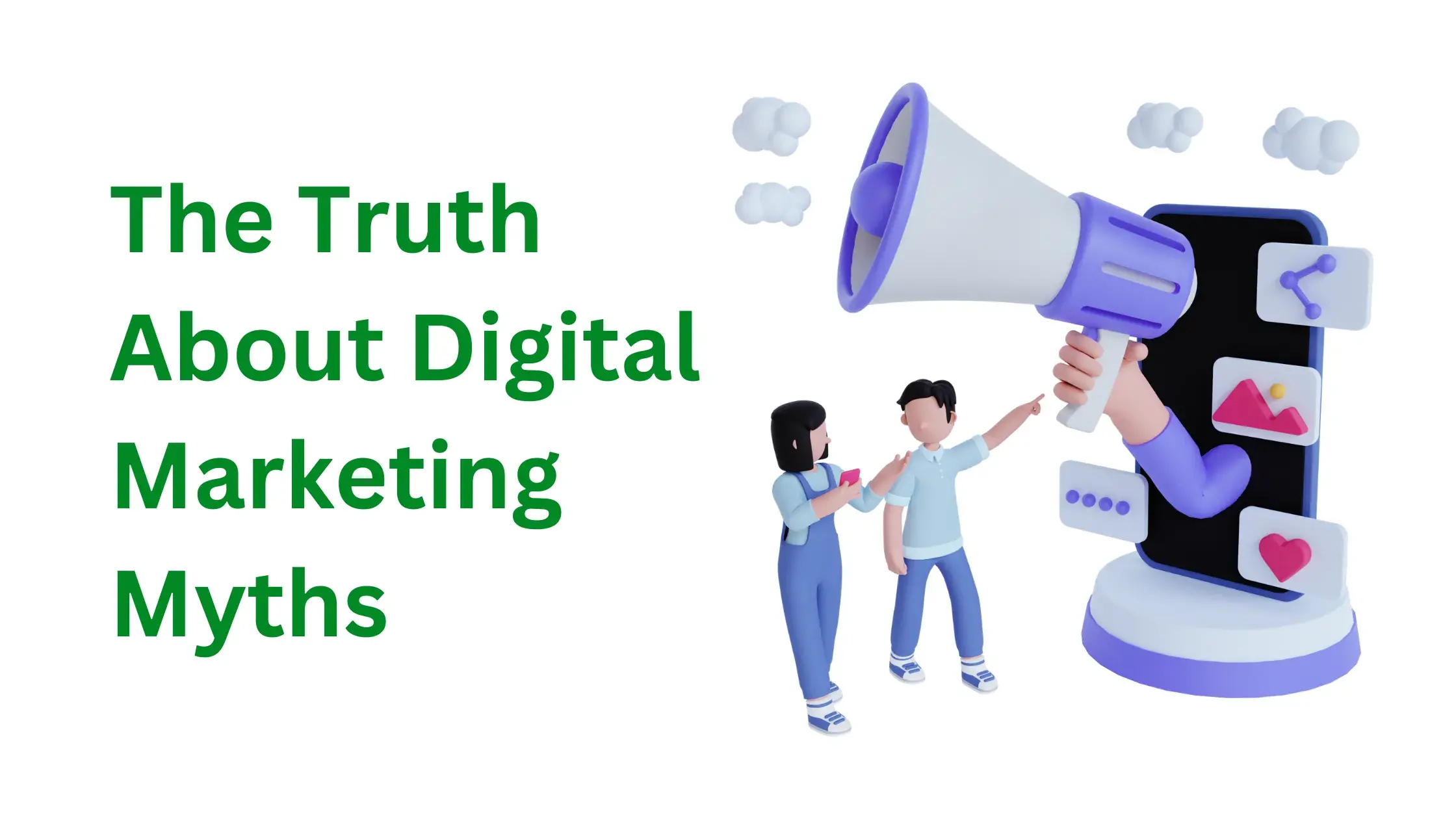The Truth About Digital Marketing Myths