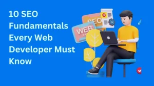 10 SEO Fundamentals Every Web Developer Must Know