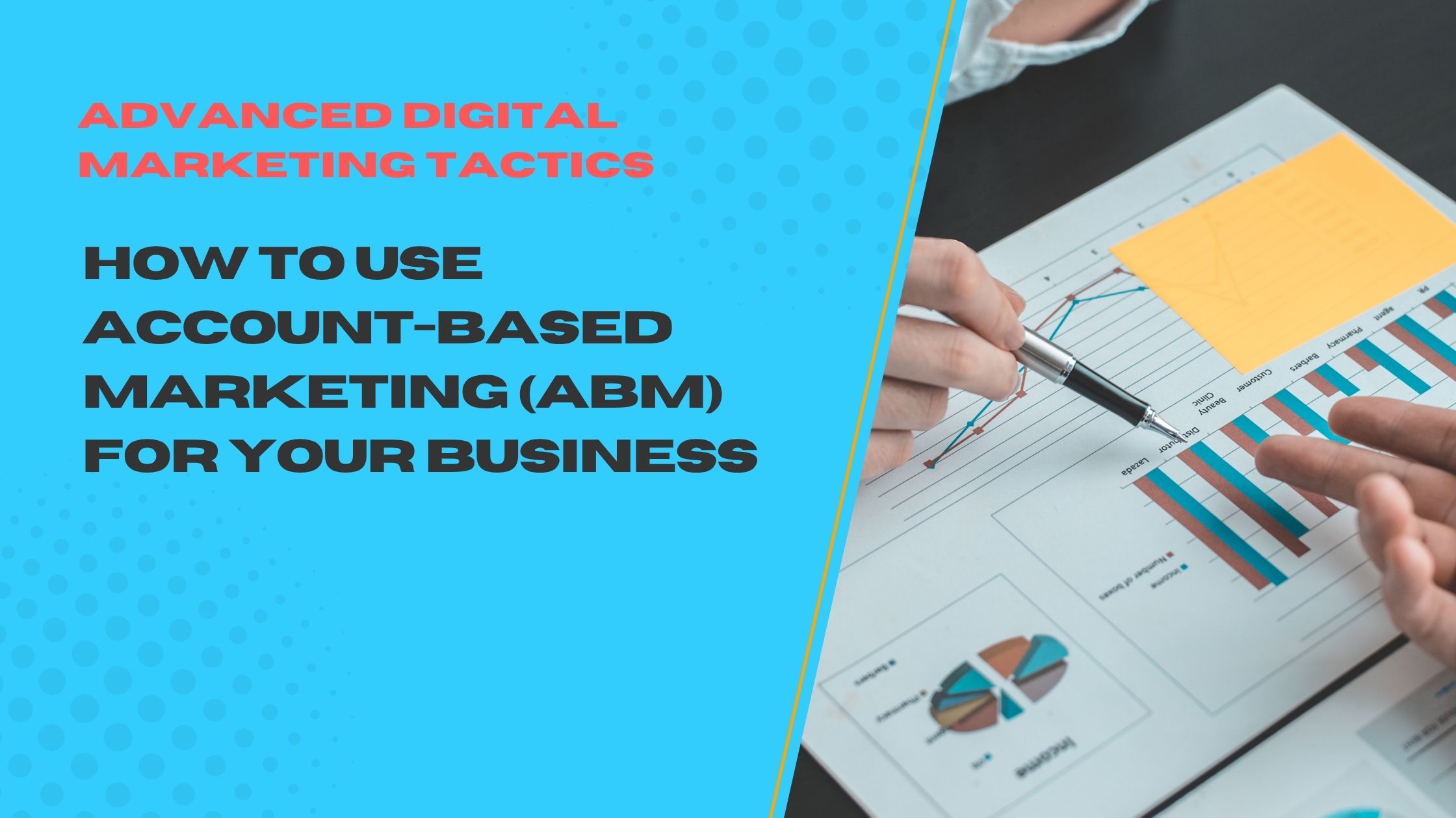 How to Use Account-Based Marketing (ABM) for Your Business