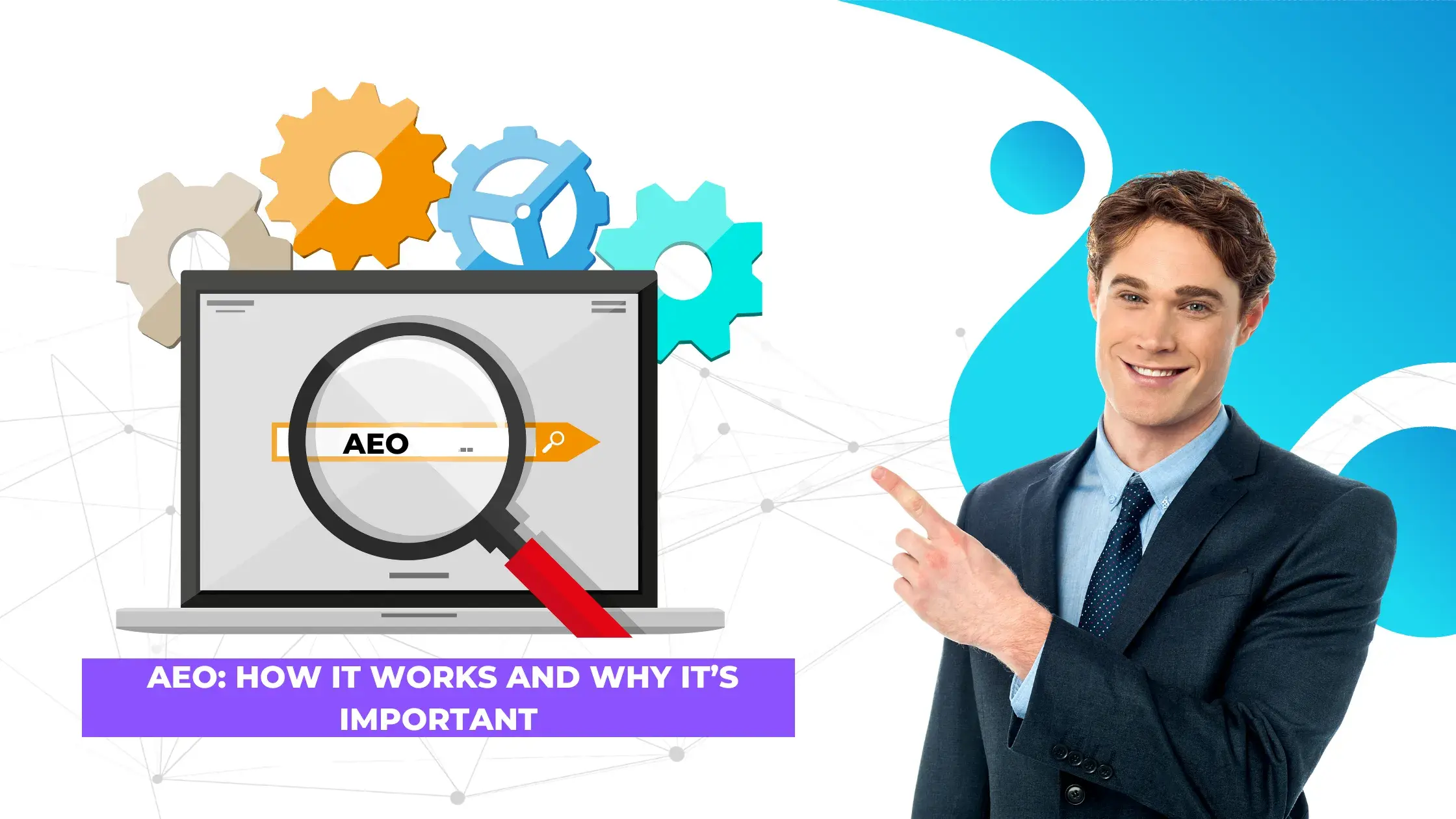 AEO: How It Works and Why It’s Important